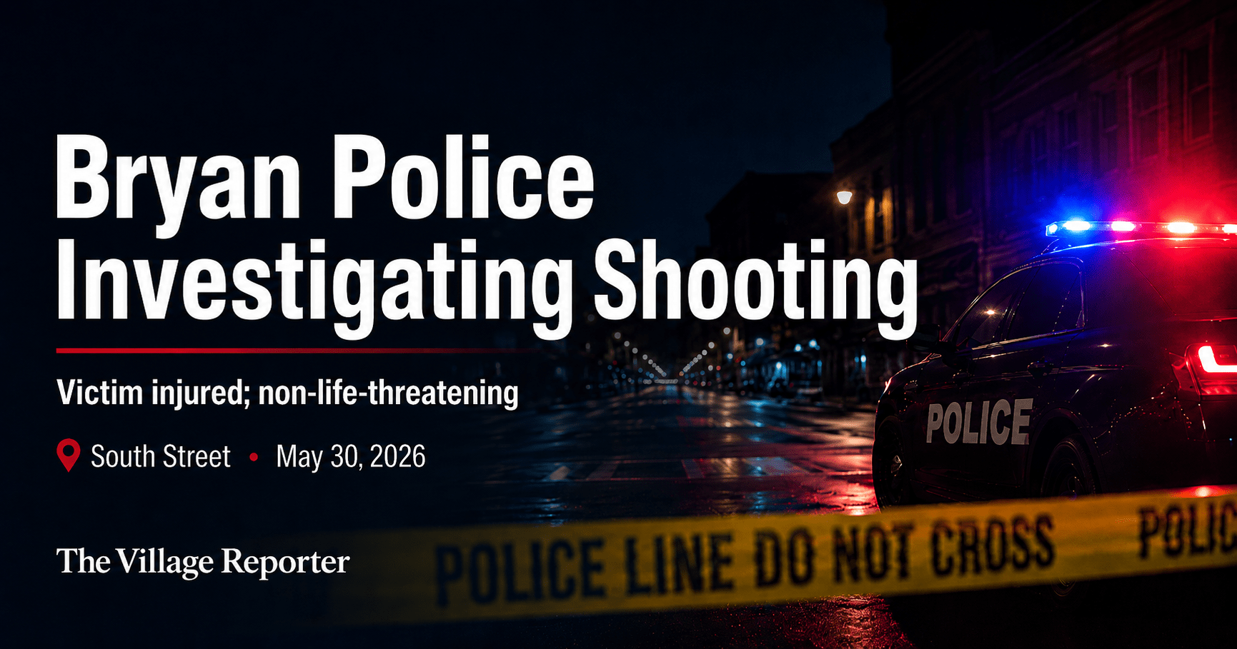 Man Wounded in Early-Morning Bryan Shooting; Police Ask Public for Help ...